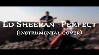 Ed Sheeran - Perfect (guitar/cello) ft. Milda  - LoveStory
