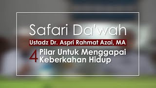 Ustadz Dr. Aspri Rahmat Azai, MA - "4 Pilar Untuk Menggapai keberkahan Hidup"