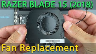 Razer Blade 15 2018 Advanced Fan Replacement