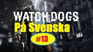 Watch Dogs #13 Riktiga gangsters (Let's Play På svenska) Xbox One
