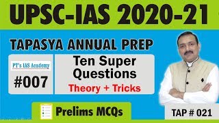 Prelims MCQs - Ten Super Questions - TAP - Day 7 - UPSC 2020-21 - Civil Services prep