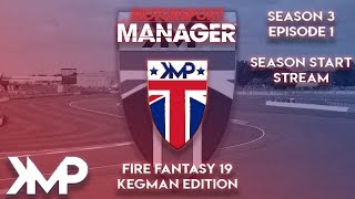 Season Starting - Lets Play Motorsport Manager Fire Fantasy 19 - Kegman Edition - Season 3 Race 1