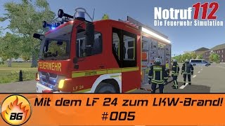 Notruf 112 - Die Feuerwehr Simulation #005 | Mit dem LF 24 zum LKW-Brand! | Let's Play [HD]