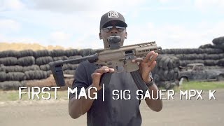 FIRST MAG | SIG SAUER MPX K