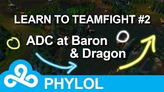 Learn to teamfight #2 : ADC positioning at Baron and Dragon