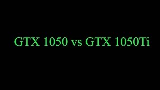 GTX 1050 vs GTX 1050 Ti