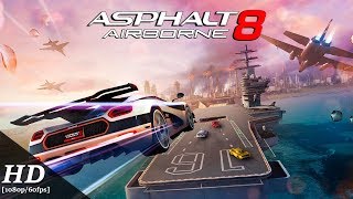Asphalt 8: Airborne Android Gameplay [1080p/60fps]