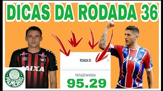 DICAS DA RODADA 36 cartola FC TIME PARA MITAR PASSAR DE 100 PONTOS