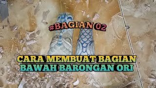 #BAGIAN 02|| MEMBUAT BAGIAN BAWAH BARONGAN MINIATURE...!!!