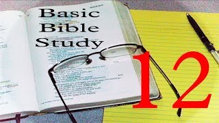 Basic Bible Study - 12: Epistles