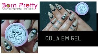 COLA EM GEL DA BORN PRETTY / ESMALTADAS24HS