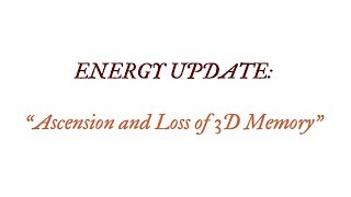 Energy Update: Ascension and Loss of 3D Memory