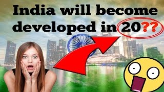 When will India become a developed country??