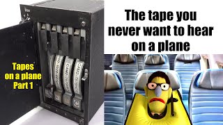 Tapes on a plane (Part 1 - The Audio)