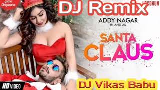 New Hindi DJ song Santa Claus To Nahi DJ remix Vikash Babu