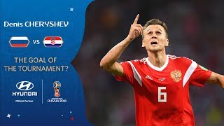 Denis CHERYSHEV – HYUNDAI GOAL OF THE TOURNAMENT – NOMINEE