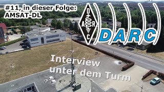 DARC e.V. - Interview unter dem Turm #11 - AMSAT-DL