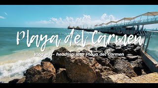 Playa Del Carmen Mexico 2020 | Vlog #3 Heading to 5th Ave