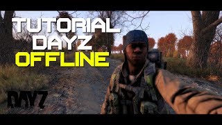 TUTORIAL COMO JOGAR DAYZ OFFLINE