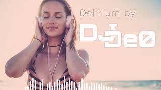Dj Deo - Delirium Deep House Session #1