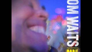 Tom Waits - "Tell Me" (2011)