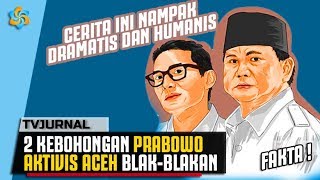 BOHONG LAGI ! Aktivis Aceh Bongkar 2 Kebohongan Prabowo! Ngeriiih!