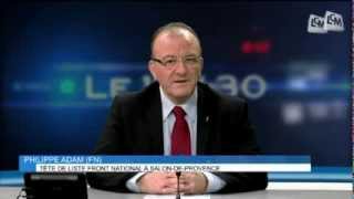 LCM invité du Journal: Philippe Adam tête de liste (FN) à Salon de Provence