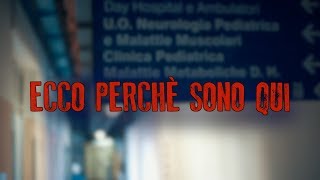 ECCO PERCHÈ SONO QUI, Ospedale Gaslini di Genova