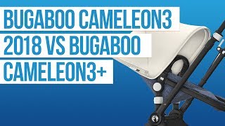 Bugaboo Cameleon3 2018 vs Bugaboo Cameleon3+ Stroller 2019