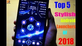 Top 5 Stylish Android Launchers of 2018