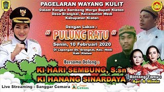 LIVE WAYANGKULIT KI HARI SEMBUNG $ KI HANANG SINARDOYO(MINCUK) - PULUNG RATU , BT APRI&MIMIN