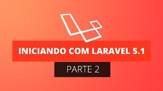 Laravel 5.1 - Introdução a Rotas