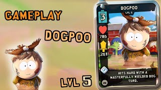 Gameplay Dogpoo Lvl 5 | South Park Phone Destroyer