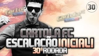 CARTOLA FC 2016 - DICAS RODADA #30
