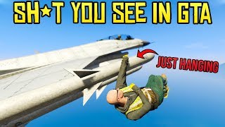 The Sh*t You See in GTA Online Part #1
