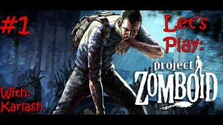 Let's Play: Project Zomboid #1 "Fail"