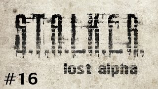 S.T.A.L.K.E.R. - Lost Alpha (Ep. 16 - The Swamps)