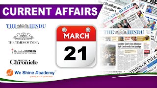 Daily Current Affairs in English 21st March 2019 | TNPSC, RRB, SSC | We Shine Academy