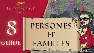 Personnages et Familles - Ep.8 | Imperator Rome | Guide FR