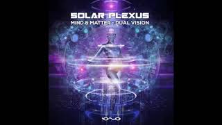 DUAL VISION & MIND & MATTER - Solar Plexus (Original Mix)