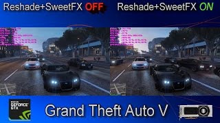 GTA V PC MOD - Reshade+SweetFX-Comparrison+Performance hit