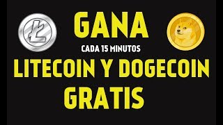 GANA LITECOIN Y DOGECOIN GRATIS CADA 15 MINUTOS