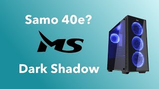 Tempered Glass Gaming kuciste za 40e - MS Dark Shadow