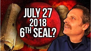 JULY 27, 2018 BLOOD MOON PROPHECY - Does this begin the 6TH SEAL of Revelation?