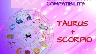 "TAURUS AND SCORPIO" ASTROLOGY COMPATIBILITY SERIES "POLARITY" ZODIAC SIGNS
