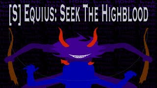 "[S] Equius: Seek The Highblood" feat. Lupus Creepus