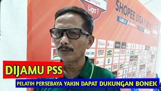 Dijamu PSS, Pelatih Persebaya Yakin Dapat Dukungan Bonek