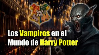 Los Vampiros en el mundo de Harry Potter