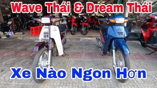 Xe Wave Thái Và Dream Thái Cũ Đẹp Giá Rẻ Xe Nào Ngon Hơn