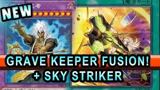 NEW GRAVEKEEPER IS A FUSION MONSTER! NEW BOSS MONSTER FOR GRAVE KEEPERS + NEW SKY STRIKER CARD!